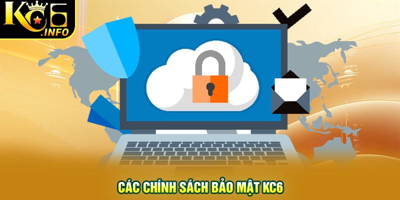 Các chính sách bảo mật KC6