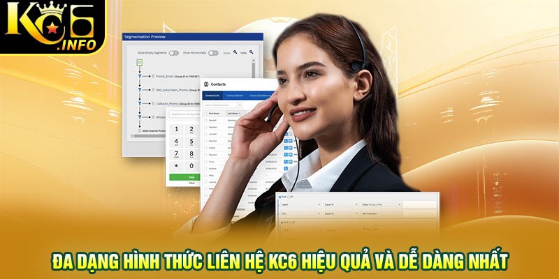 Đa dạng hình thức liên hệ KC6 hiệu quả và dễ dàng nhất