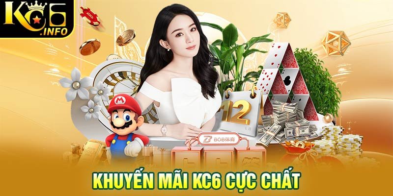 Khuyến mãi KC6 cực chất