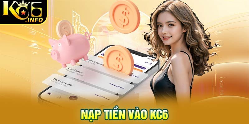 Nạp tiền vào KC6