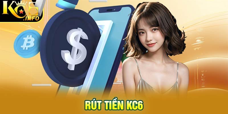 Rút tiền KC6