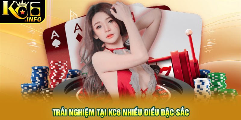 Trải nghiệm tại KC6 nhiều điều đặc sắc